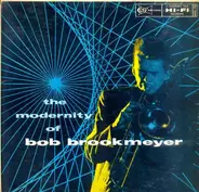 Bob Brookmeyer - The Modernity of Bob Brookmeyer