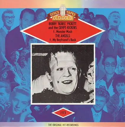 Bobby (Boris) Pickett And The Crypt-Kickers / The Angels - Monster Mash / My Boyfriend's Back