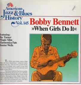 Bobby Bennett - When Girls Do It