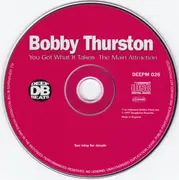 CD - Bobby Thurston - You Got What It Takes / The Main Attraction
