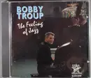 CD - Bobby Troup - The Feeling Of Jazz