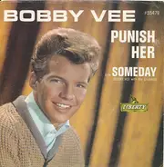 Bobby Vee / Bobby Vee With The Crickets - Punish Her