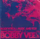 7inch Vinyl Single - Bobby Vee - Rock 'N' Roll Music And You