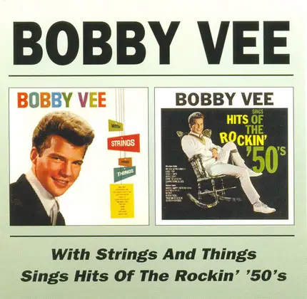 Bobby Vee - With Strings And Things / Sings Hits Of The Rockin' '50's