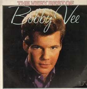 Bobby Vee - The Very Best Of Bobby Vee