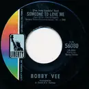 7inch Vinyl Single - Bobby Vee - (I'm Into Lookin' For) Someone To Love Me