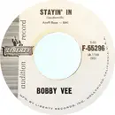 7inch Vinyl Single - Bobby Vee - Stayin' In / More Than I Can Say - Styrene