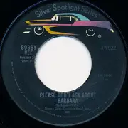 7inch Vinyl Single - Bobby Vee - Take Good Care Of My Baby / Please Don't Ask About Barbara