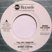 7inch Vinyl Single - Bobby Vinton - All My Todays