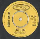 7inch Vinyl Single - Bobby Vinton - But I Do / When You Love