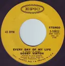 7inch Vinyl Single - Bobby Vinton - Every Day Of My Life - Pitman Pressing