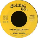 7inch Vinyl Single - Bobby Vinton - My Melody Of Love / I'll Be Loving You