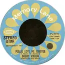 7inch Vinyl Single - Bobby Vinton - Please Love Me Forever / Just As Much As Ever