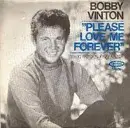 7inch Vinyl Single - Bobby Vinton - Please Love Me Forever / Red Roses For Mom