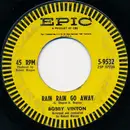 7inch Vinyl Single - Bobby Vinton - Rain Rain Go Away / Over And Over