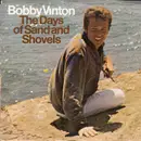 7inch Vinyl Single - Bobby Vinton - The Days Of Sand And Shovels / So Many Lonely Girls