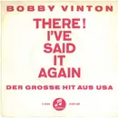 7inch Vinyl Single - Bobby Vinton - There! I've Said It Again