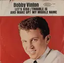 7inch Vinyl Single - Bobby Vinton - Trouble Is My Middle Name