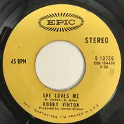7inch Vinyl Single - Bobby Vinton - And I Love You So/She Loves Me