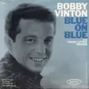 7inch Vinyl Single - Bobby Vinton - Blue On Blue / Those Little Things