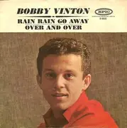 7inch Vinyl Single - Bobby Vinton - Rain Rain Go Away / Over And Over