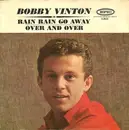 7inch Vinyl Single - Bobby Vinton - Rain Rain Go Away / Over And Over