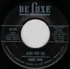 7inch Vinyl Single - Bobby Wade - Blind Over You / Funny How Time Slips Away