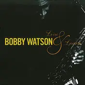 Bobby Watson - Live & Learn
