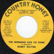 Bobby Wayne - The Morning Had To Come