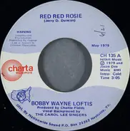 Bobby Wayne Loftis - Red Red Rosie