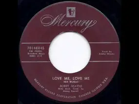 Bobby Wayne - Love Me, Love Me