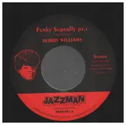 7inch Vinyl Single - Bobby Williams - Funky Superfly - 3x7' Box