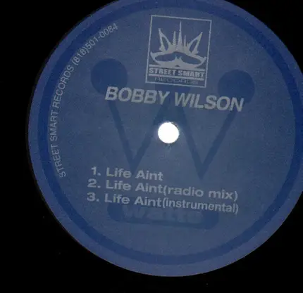 Bobby Wilson - Life Ain't