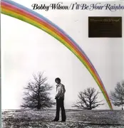 LP - Bobby Wilson - I'll Be Your Rainbow - Light Green Vinyl / Insert