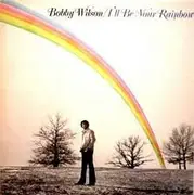CD - Bobby Wilson - I'll Be Your Rainbow