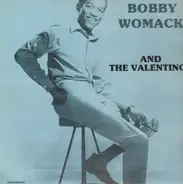 Bobby Womack - Bobby Womack And The Valentinos