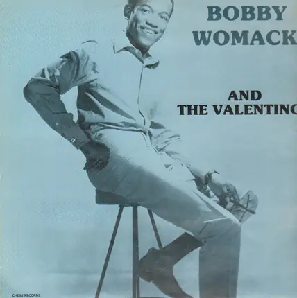 Bobby Womack - Bobby Womack And The Valentinos