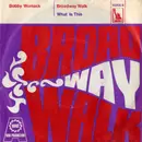 7inch Vinyl Single - Bobby Womack - Broadway Walk / What Is This