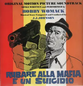 Bobby Womack - Rubare Alla Mafia E' Un Suicidio