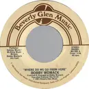 7inch Vinyl Single - Bobby Womack - Where Do We Go From Here / Just My Imagination