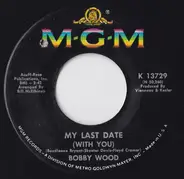 Bobby Wood - My Last Date (With You)