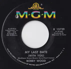 Bobby Wood - My Last Date (With You)