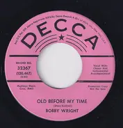 Bobby Wright - Old Before My Time