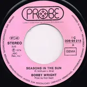 7inch Vinyl Single - Bobby Wright - Seasons In The Sun