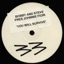 12inch Vinyl Single - Bobby And Steve Pres. Johnnie Fiori - You Will Survive - White Label