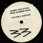 Bobby And Steve Pres. Johnnie Fiori - You Will Survive