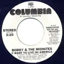 7inch Vinyl Single - Bobby And The Midnites - (I Want To Live In) America