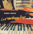 CD - Bobby Arvon - Livin' The Happy Days