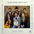 LP - Bobby Atkins And The Countrymen - Good Times Can't Last - still sealed