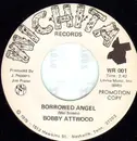 7inch Vinyl Single - Bobby Attwood - Borrowed Angel / Mountain Dew - PROMO